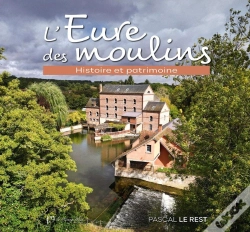 Capa do artigo L'Eure Des Moulins : Histoire Et Patrimoine