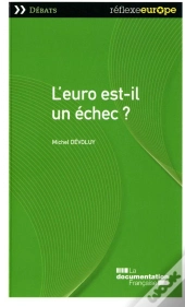 L'Euro Est-Il Un Échec ?