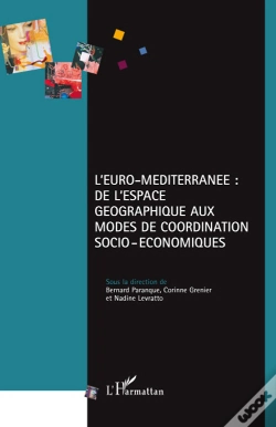 Capa do artigo L'Euro-Méditerranée : De L'Espace Géographique Aux Modes De Coordination Socio-Économiques