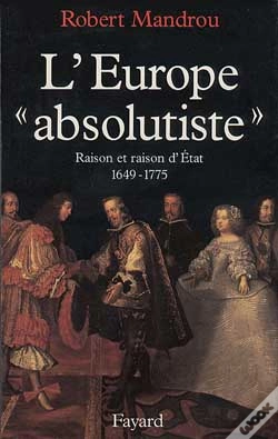 Capa do artigo L'Europe «Absolutiste» : Raison Et Raison D'Etat (1649-1775)