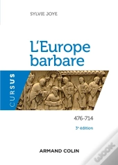 L'Europe Barbare ; 476-714 (3e Édition)