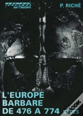L'Europe Barbare De 476 À 774