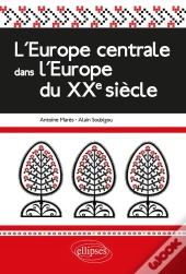 L'Europe Centrale Dans L'Europe Du Xxe Siècle