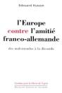 L'Europe Contre L'Amitié Franco-Allemande : Des Malentendus À La Discorde - Preview