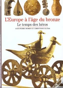 Capa do artigo L'Europe De L'Âge Du Bronze : Le Temps Des Héros