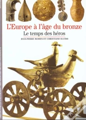 L'Europe De L'Âge Du Bronze : Le Temps Des Héros