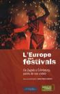 L'Europe Des Festivals : De Zagreb À Edimbourg, Points De Vue Croisés - Preview