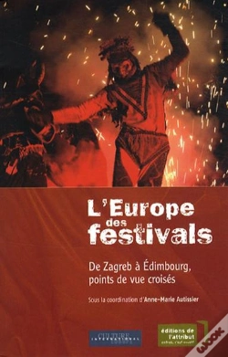Capa do artigo L'Europe Des Festivals : De Zagreb À Edimbourg, Points De Vue Croisés