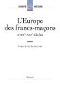 L'Europe Des Francs-Maçons : Xviiie-Xxie Siècles - Preview