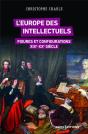 L'Europe Des Intellectuels : Figures Et Configurations ; Xixe-Xxe Siècles - Preview