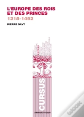 L'Europe Des Rois Et Des Princes, 1215-1492