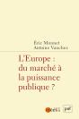 L'Europe : Du Marché À La Puissance Publique - Preview