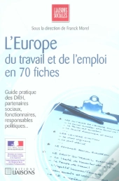 L'Europe Du Travail Et De L'Emploi En 70 Fiches