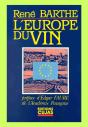 L'Europe Du Vin ; 25 Ans D'Organisation Communautaire Du Secteur Viti-Vinicole 1962-1987 - Preview