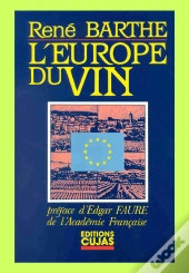 L'Europe Du Vin ; 25 Ans D'Organisation Communautaire Du Secteur Viti-Vinicole 1962-1987