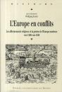 L'Europe En Conflits ; Les Affrontements Religieux Et La Genèse De L'Europe Moderne Vers 1500 - Vers 1650 - Preview