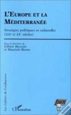 Capa do artigo L'Europe Et La Méditerranée ; Stratégies Politiques Et Culturelles (Xixe Et Xxe Siècles)