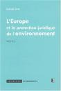 L'Europe Et La Protection Juridique De L'Environnement (3e Édition) - Preview