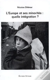 L'Europe Et Ses Minorités : Quelle Intégration ?