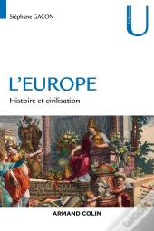 L'Europe ; Histoire Et Civilisation