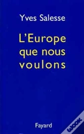 L'Europe Que Nous Voulons