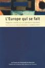 L'Europe Qui Se Fait ; Regards Croisés Sur Un Parcours Inachevé - Preview