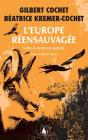 L'Europe Réensauvagée : Vers Un Nouveau Monde - Preview