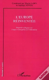 L'Europe Reinventee ; Regards Critiques Sur L'Espace Europeen De L'Education