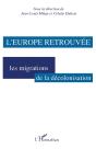 L'Europe Retrouvée : Les Migrations De La Décolonisation - Preview