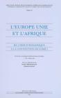 L'Europe Unie Et L'Afrique ; De L'Idee D'Eurafrique A La Convention De Lome T.1 - Preview