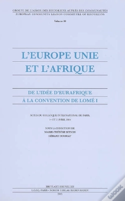 Capa do artigo L'Europe Unie Et L'Afrique ; De L'Idee D'Eurafrique A La Convention De Lome T.1