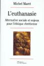 L'Euthanasie ; Alternative Sociale Et Enjeux Pour L'Ethique Chretienne - Preview