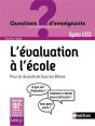L'Evaluation A L'Ecole - Questions D'Enseignant - 2018 - Preview