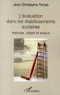 L'Évaluation Dans Les Établissements Scolaires ; Théories, Objets Et Enjeux - Preview