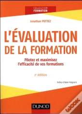 L'Évaluation De La Formation ; Piloter Et Maximiser L'Efficacité Des Formations (2e Édition)