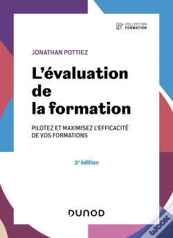 Capa do artigo L'Évaluation De La Formation : Pilotez Et Maximisez L'Efficacité De Vos Formations (3e Édition)