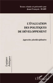 L'Evaluation Des Politiques De Developpement ; Approches Pluridisciplinaires