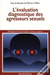 L'Évaluation Diagnostique Des Agresseurs Sexuels