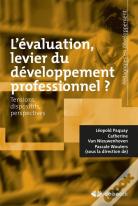 L'Évaluation, Levier Du Développement Professionnel ? Tensions, Dispositifs, Perspectives