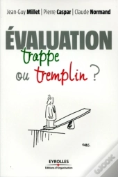 L'Évaluation : Trappe Ou Tremplin ?