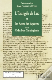 L'Evangile De Luc Et Les Actes Des Apôtres Selon Le Codex Bezae Cantabrigiensis