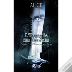 Capa do artigo L'Évangile Des Damnés Chapitre 2 ; Le Chasseur Aux Yeux D'Argent
