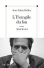 L'Evangile Du Fou : Charles De Foucauld Le Manuscrit De La Mer Morte - Preview