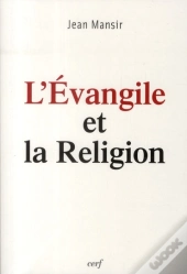 L'Evangile Et La Religion