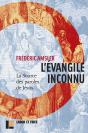L'Evangile Inconnu : La Source Des Paroles De Jésus - Preview