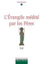 L'Évangile Médité Par Les Pères - Luc - Preview