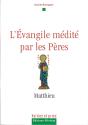 L'Évangile Médité Par Les Pères - Matthieu - Preview