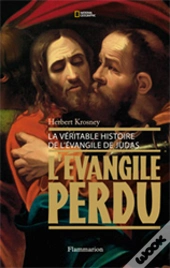 L'Évangile Perdu : La Véritable Histoire De L'Évangile De Judas
