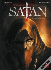 L'Évangile Selon Satan Tome 1 ; Je Vous Salue Marie