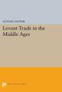 Levant Trade In The Middle Ages - Preview